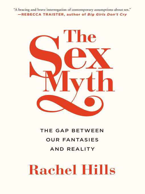 Title details for The Sex Myth by Rachel Hills - Wait list